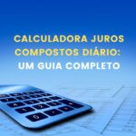 Calculadora Juros Compostos Diário