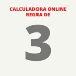 Calculadora online Regra de 3 Simples e Composta
