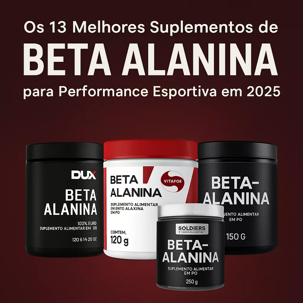 Os 13 Melhores Suplementos de Beta Alanina para Performance Esportiva em 2026