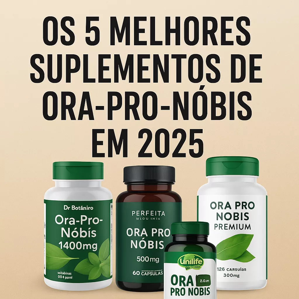 Os 10 Melhores Suplementos de Ora-Pro-Nobis em 2026